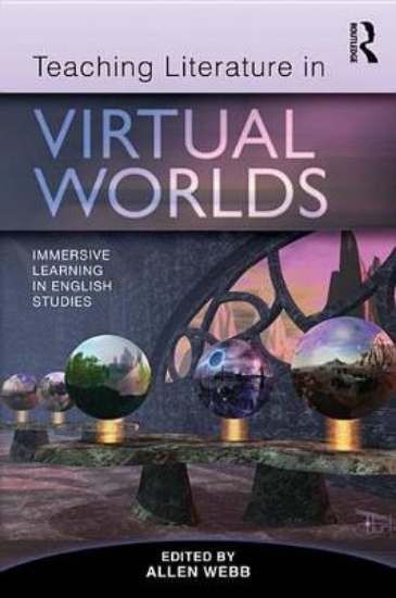 Picture of Teaching Literature in Virtual Worlds