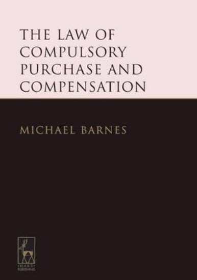 Picture of The Law of Compulsory Purchase and Compensation