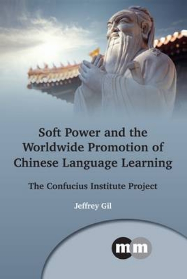 Picture of Soft Power and the Worldwide Promotion of Chinese