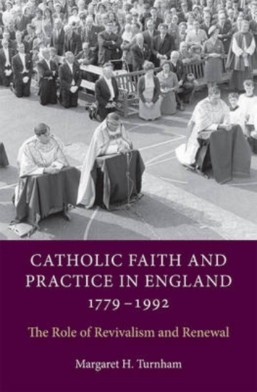Picture of Catholic Faith and Practice in England, 1779-199 -