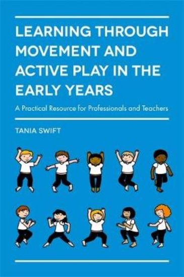 Picture of Learning through Movement and Active Play in the E