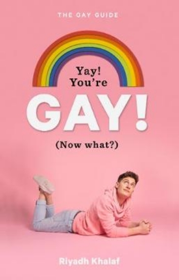 Picture of Yay! You're Gay! Now What?