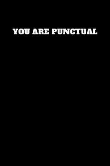 Picture of You Are Punctual