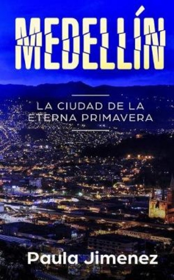 Picture of Medellin - La Ciudad de la Eterna Primavera