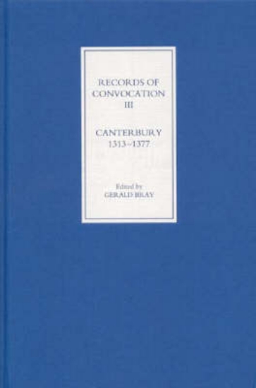 Picture of Records of Convocation III: Canterbury, 1313-1377