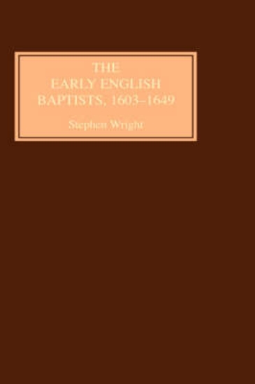 Picture of The Early English Baptists, 1603-49
