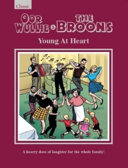Picture of Oor Wullie & The Broons: Young At Heart