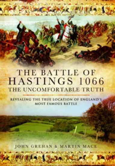Picture of Battle of Hastings 1066 - The Uncomfortable Truth