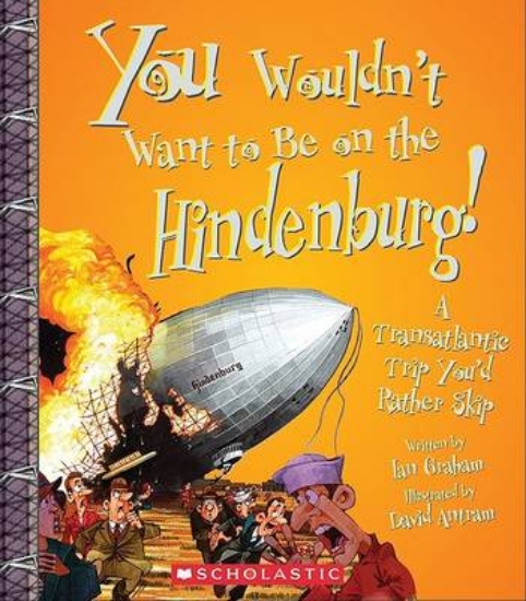 Picture of You Wouldn't Want to Be on the Hindenburg!