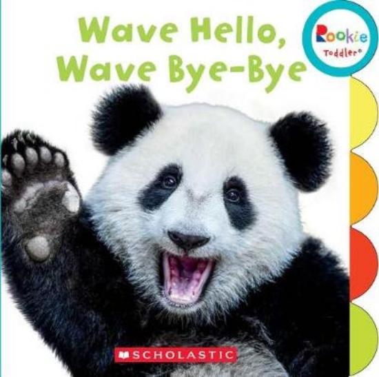 Picture of Wave Hello! Wave, Bye Bye! (Rookie Toddler)