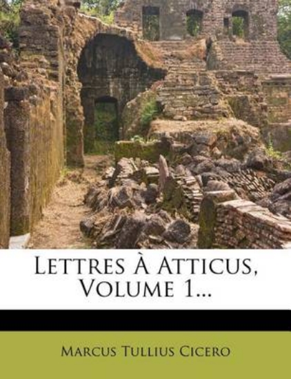 Picture of Lettres a Atticus, Volume 1...