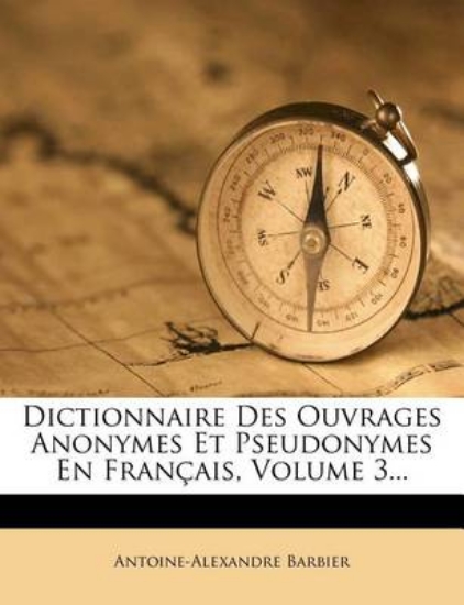 Picture of Dictionnaire Des Ouvrages Anonymes Et Pseudonymes