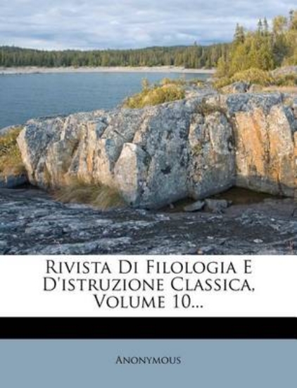 Picture of Rivista Di Filologia E D'Istruzione Classica, Volu