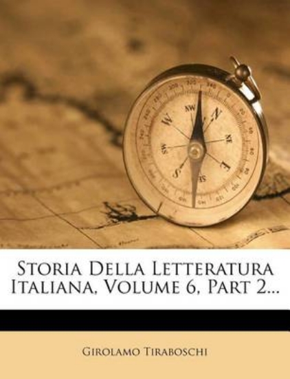 Picture of Storia Della Letteratura Italiana, Volume 6, Part