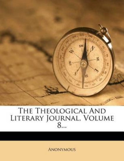 Picture of The Theological and Literary Journal, Volume 8