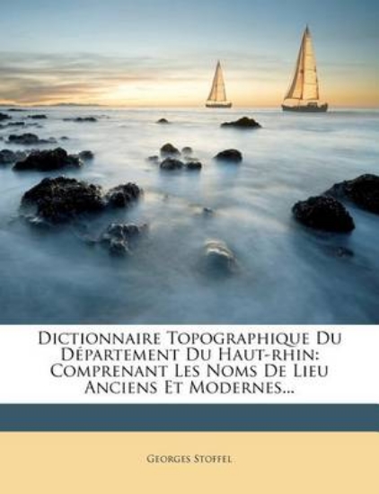 Picture of Dictionnaire Topographique Du D partement Du Haut-