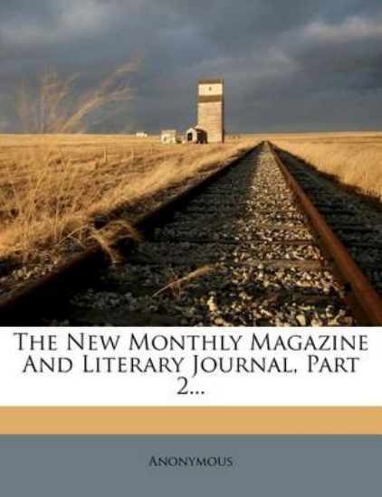 Picture of The New Monthly Magazine and Literary Journal, Par
