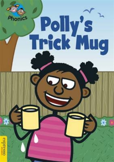 Picture of Espresso: Phonics: L4: Polly's Trick Mug