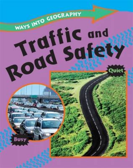 Picture of Ways into Geography: Traffic and Road Safety