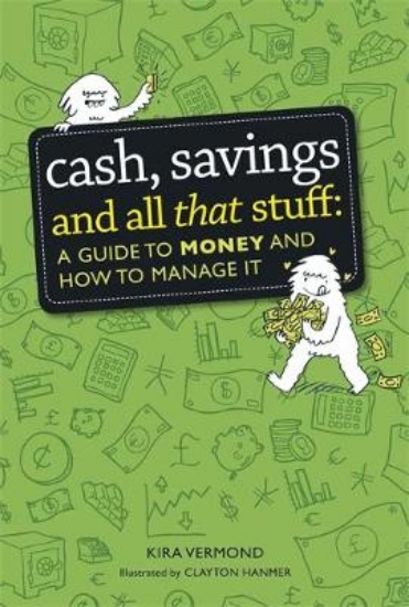 Picture of Cash, Savings and All That Stuff: A Guide to Money