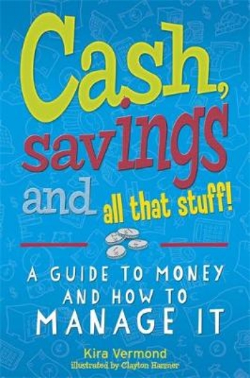 Picture of Cash, Savings and All That Stuff: A Guide to Money