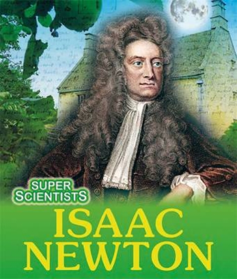 Picture of Super Scientists: Isaac Newton