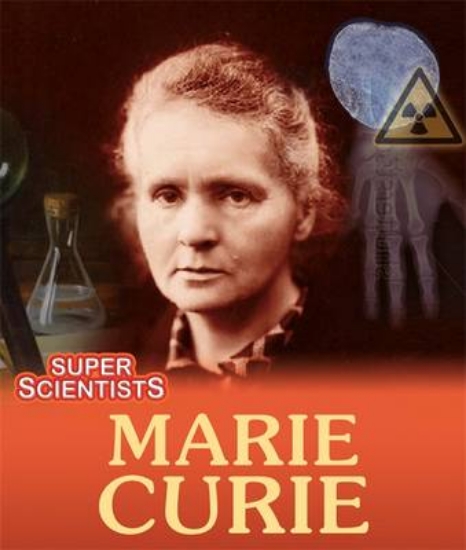 Picture of Super Scientists: Marie Curie