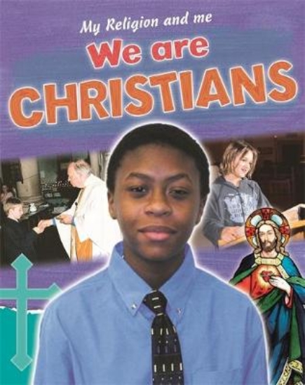 Picture of My Religion and Me: We are Christians