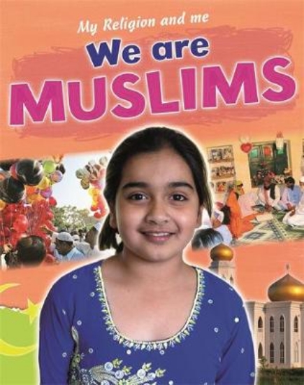 Picture of My Religion and Me: We are Muslims