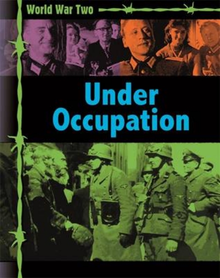 Picture of World War Two: Occupation and Resistance