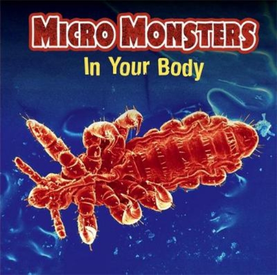 Picture of Micro Monsters: In Your Body