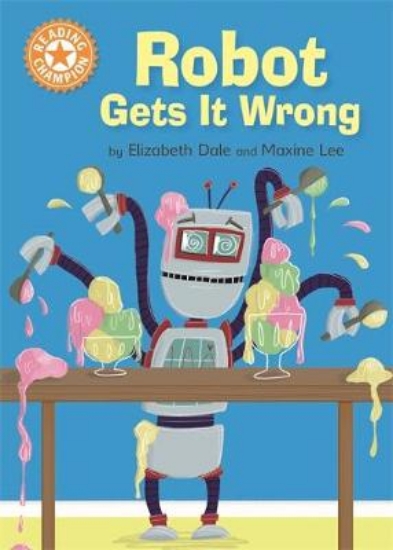 Picture of Reading Champion:Robot Gets It Wrong Pb