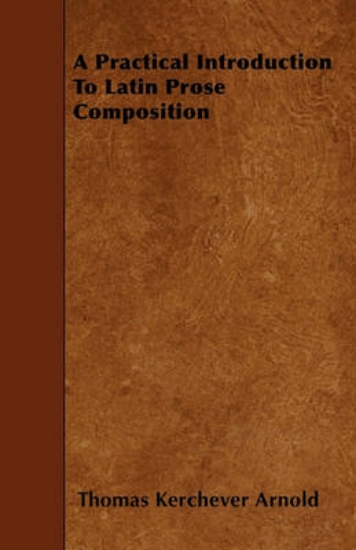 Picture of A Practical Introduction To Latin Prose Compositio