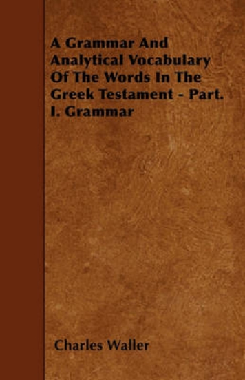 Picture of A Grammar And Analytical Vocabulary Of The Words I