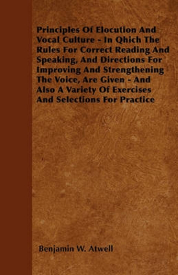 Picture of Principles Of Elocution And Vocal Culture - In Qhi