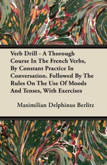 Picture of Verb Drill - A Thorough Course In The French Verbs