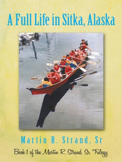 Picture of A Full Life in Sitka Alaska