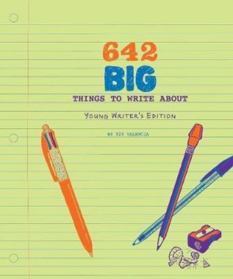 Picture of 642 Big Things to Write About: Young Writer's Edit