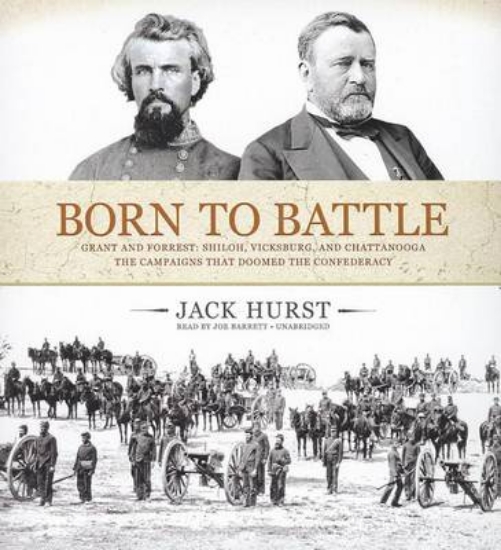 Picture of Born to Battle: Grant and Forrest