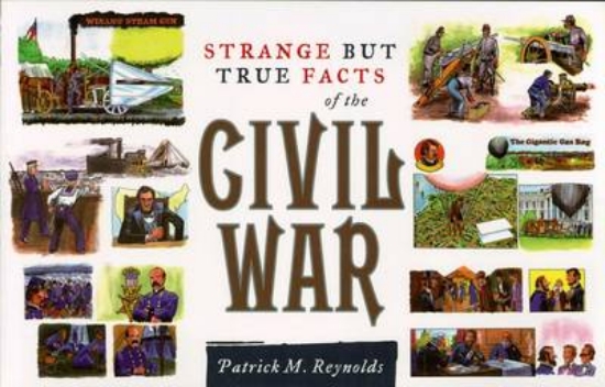 Picture of Strange But True Facts about the Civil War