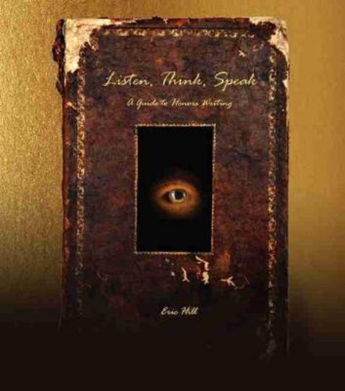 Picture of Listen, Think, Speak: A Guide to Honors Writing