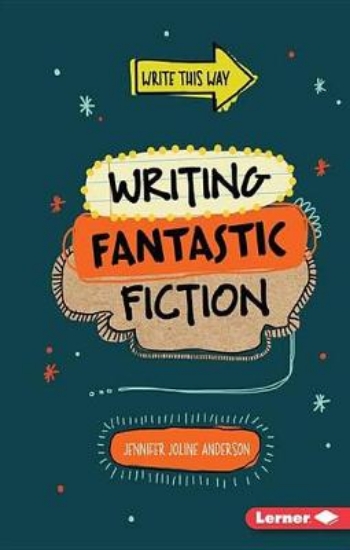 Picture of Writing Fantastic Fiction