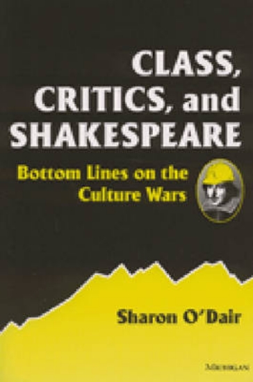 Picture of Class, Critics and Shakespeare