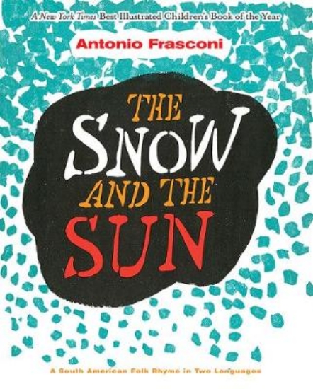 Picture of The Snow and the Sun / La Nieve y el Sol: A South