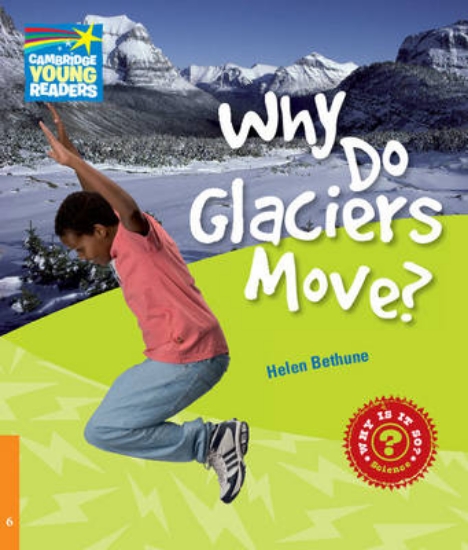 Picture of Why Do Glaciers Move? Level 6