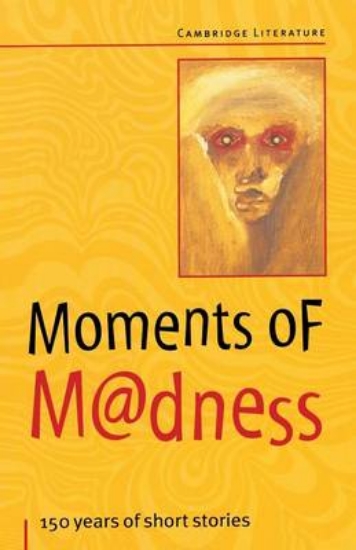 Picture of Moments of Madness: 150 years of short stories