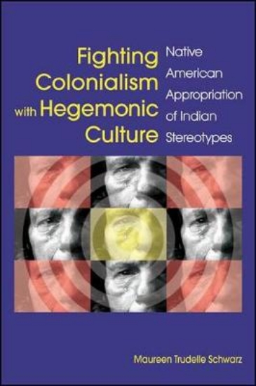 Picture of Fighting Colonialism with Hegemonic Culture