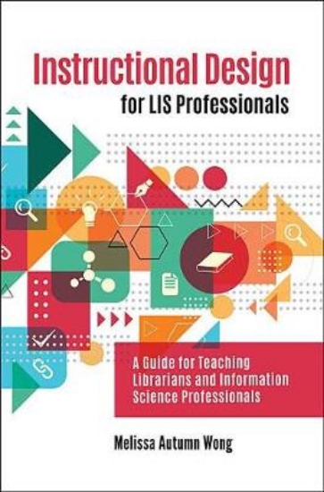Picture of Instructional Design for Lis Professionals: A Guid