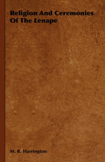 Picture of Religion And Ceremonies Of The Lenape