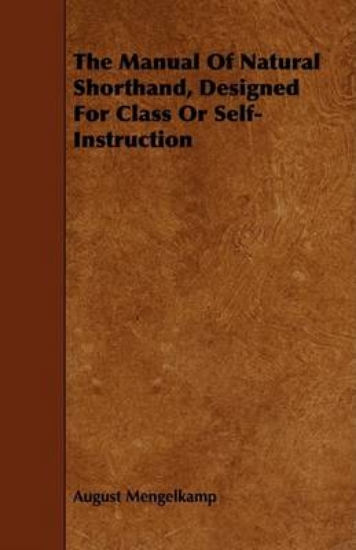 Picture of The Manual Of Natural Shorthand, Designed For Clas
